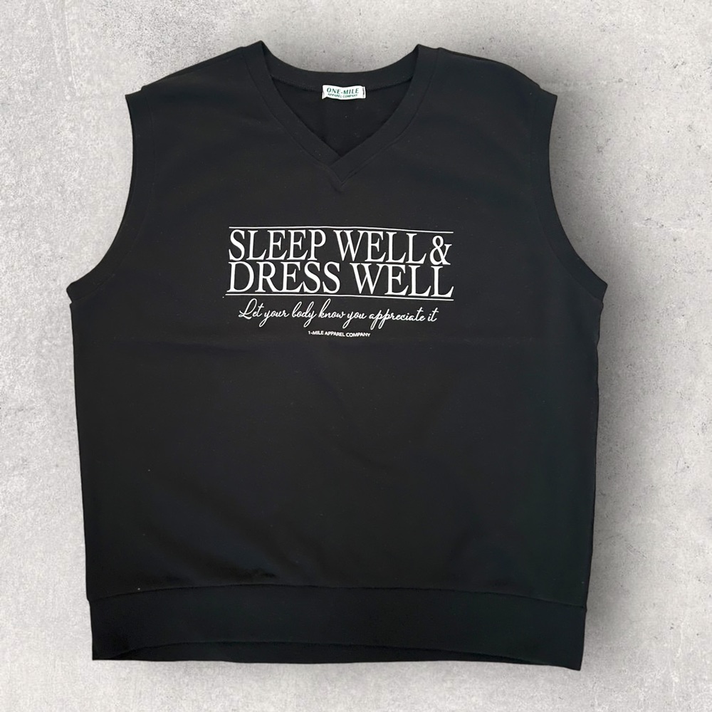 Sleep Well Dress Well Sweatshirt Vest
